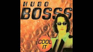 Hubo Bosss   Cool It  (Extended Version)