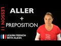 Aller (to go) + prepositions (French Essentials Lesson 11)