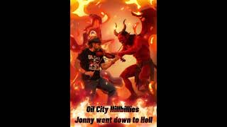 Jonny went down to Hell #oilcityhillbillies #newmusic Profile