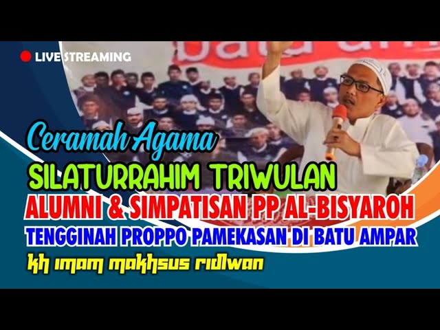 🔴LIVE! TRIWULAN PP AL-BISYAROH TENGGINAH OLEH KH IMAM MAKHSUS RIDLWAN class=