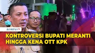 Pernah Sebut Kemenkeu Isinya Iblis dan Setan, Ini Kontroversi Bupati Meranti Sebelum Ditangkap KPK