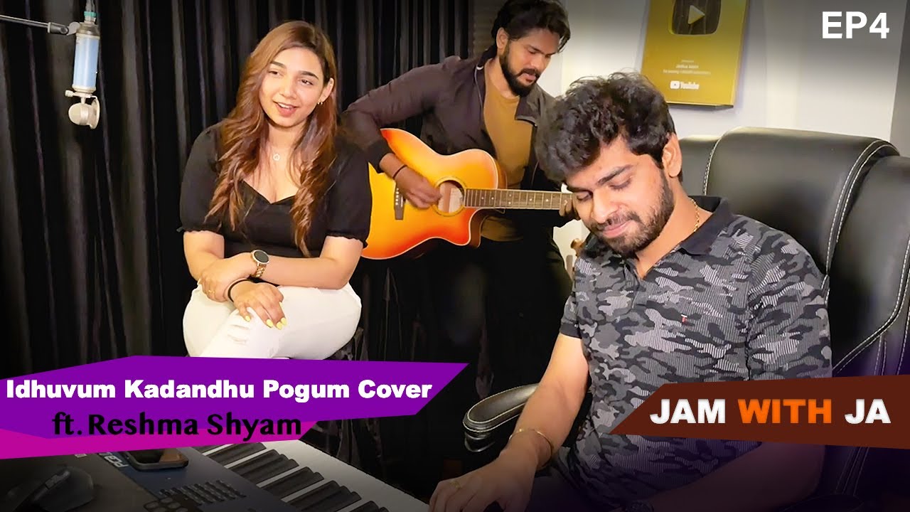 Idhuvum Kadandhu Pogum Cover  ft Reshma Shyam  Jam With JA  Ep4