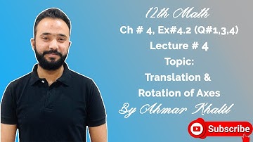12th Class Math || Ch#4 || Lecture#4 || Topic: Translation & Rotation of Axes || Ex#4.2 (Q#1,3,4)