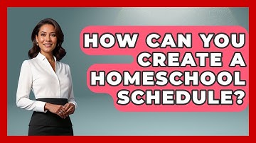 How Can You Create a Homeschool Schedule? | Homeschool Parent Academy