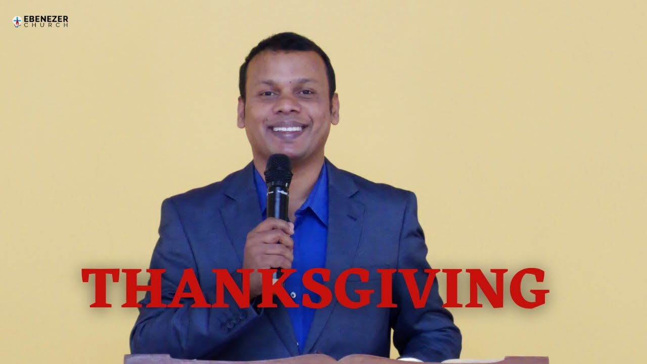 Thanksgiving | Pr. K. C. Babu | #EbenezerChurchSanjaynagar