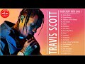 Top songs travis scott  travis scott greatest hits  travis scott full album playlist 2021