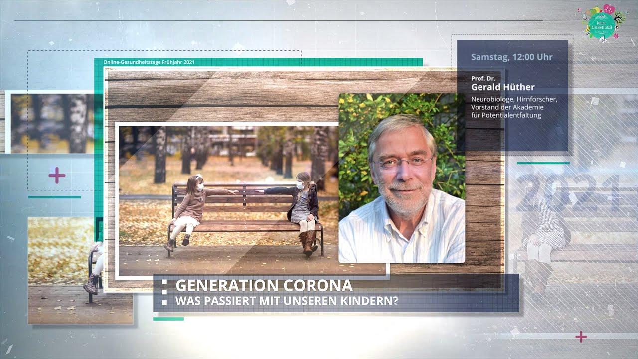 „Generation Corona – Was passiert mit unseren Kindern?“ | Prof. Dr. Gerald Hüther