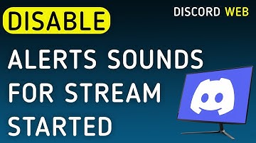 How To Disable Notifications Sounds For Stream Started On Discord Web On PC (New Update)