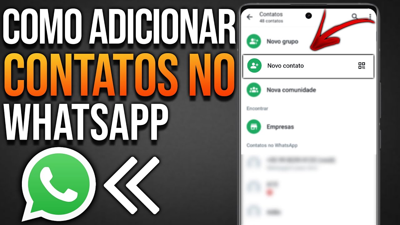 COMO ADICIONAR NOVO CONTATO NO WHATSAPP - YouTube