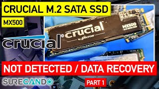 Crucial MX500 3D NAND SATA M.2 Type 2280SS SATA Not detected. Data Recovery. Inspection. Part 1