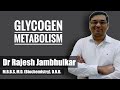 Glycogen metabolism- Glycogenesis and Glycogenolysis