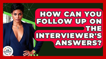 How Can You Follow Up On The Interviewer