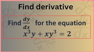 Mastering Implicit Differentiation:[𝑥^3 𝑦+𝑥𝑦^3=2] Step-by-Step Guide