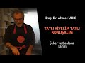 Doç Dr Ahmet UHRİ Tatlı Yiyelim Tatlı Konuşalım Şeker Ve Baklava Tarihi 