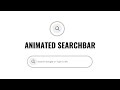 How to make Animated Search bar using Html Css and Javascript