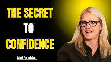 How to Build Unshakable Self-Confidence | Mel Robbins Motivation
