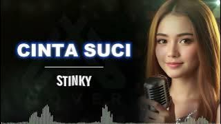 CINTA SUCI_STINKY_AL COVER versi baru vocal cewek