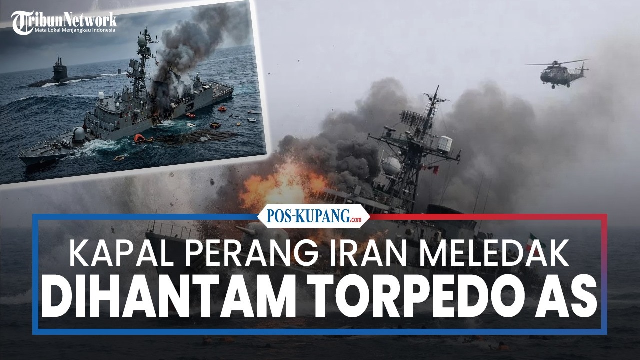 Kapal Perang Iran Meledak Dihantam Torpedo Amerika Serikat, Puluhan Tewas