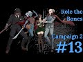 Role the Bones C2 #13 - Subterranean Somnology 101
