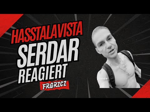 Hasstalavista - Serdar reagiert auf Fragrance
