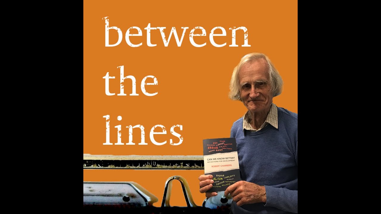 Ep 01: Can We Know better? Reflections for Development – Robert Chambers