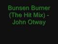 Bunsen Burner (The Hit Mix) - John Otway