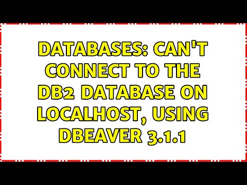 Databases: Can't connect to the DB2 database on localhost, using DBeaver 3.1.1