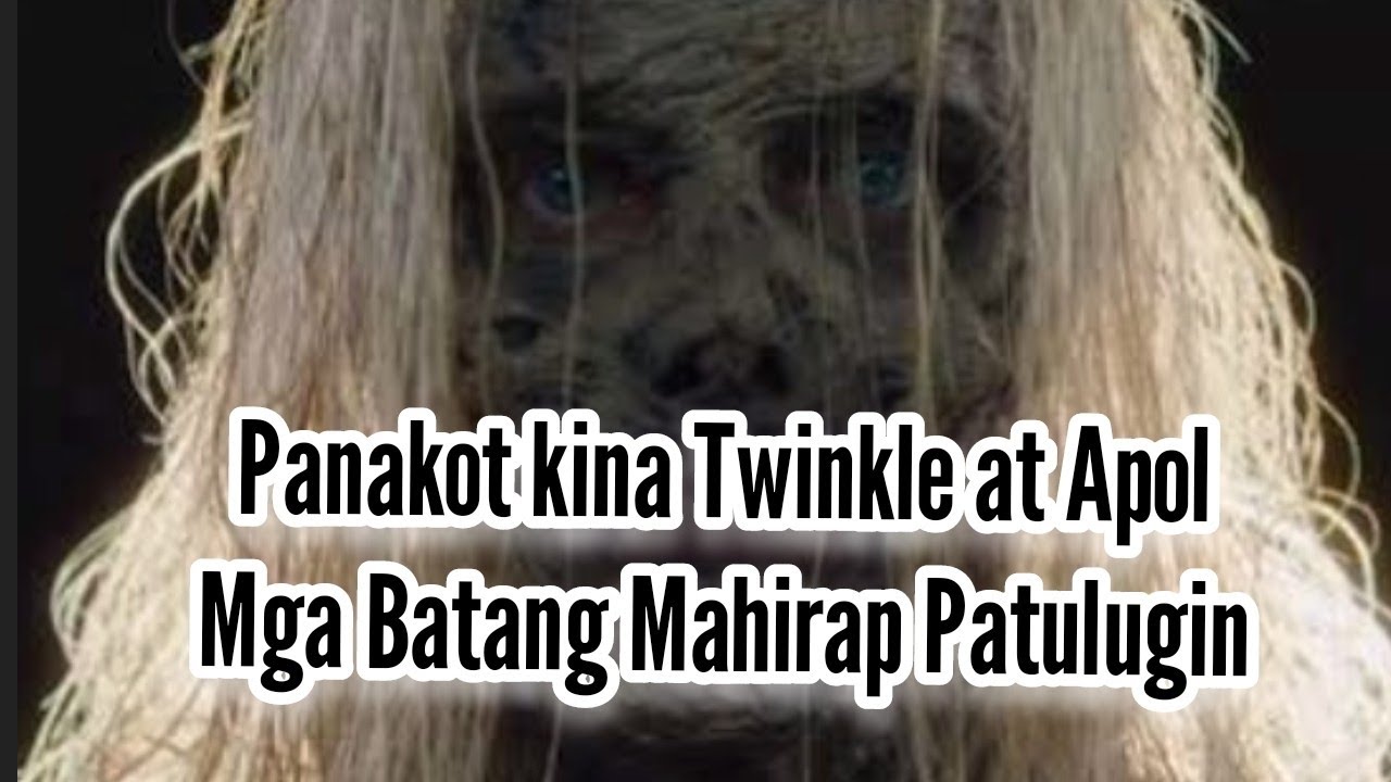 Panakot sa mga batang matitigas ang ulo hindi natutulog ng maaga na