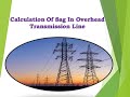 Calculation of Sag In Overhead transmision line