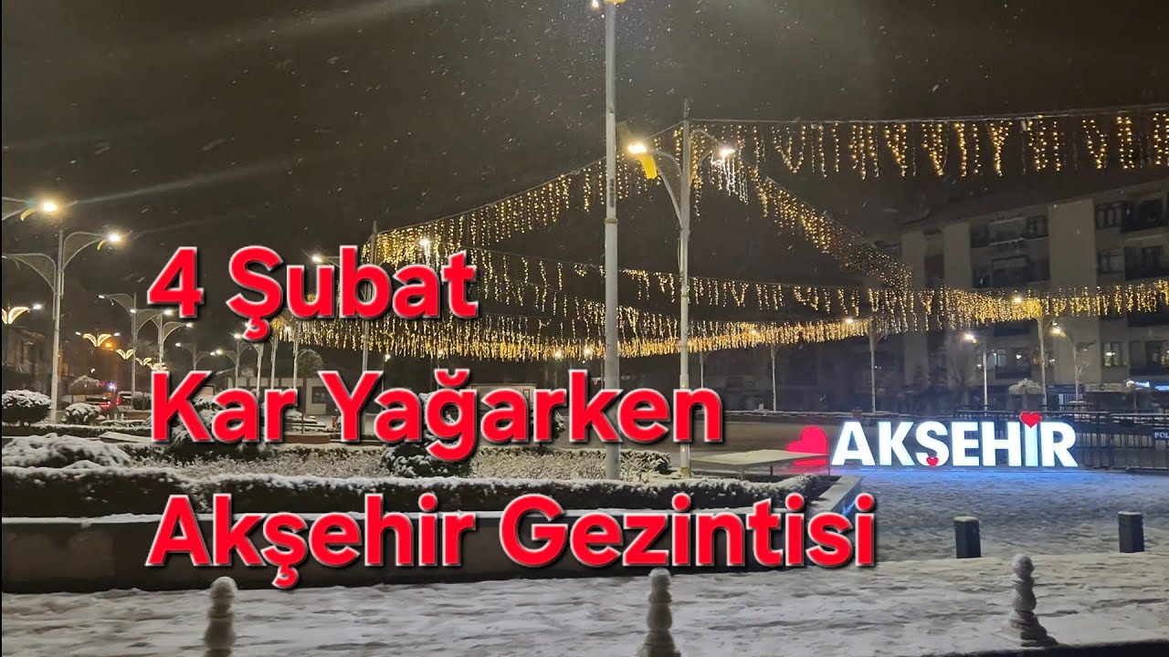 Kar Yağışında Akşehir Sokaklarını Geziyoruz