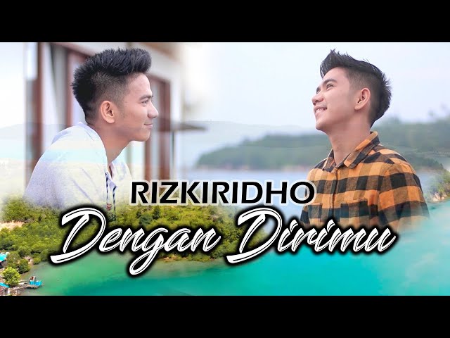 RizkiRidho - Dengan Dirimu (Official Music Video) class=