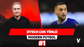 Galatasaray, Hakim Ziyech'i birden fazla bölgede kullanabilir | Önder Özen | Modern Futbol #1