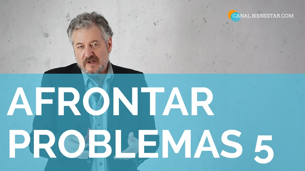 mentos Afrontar los problemas 5. Piensa en la solución