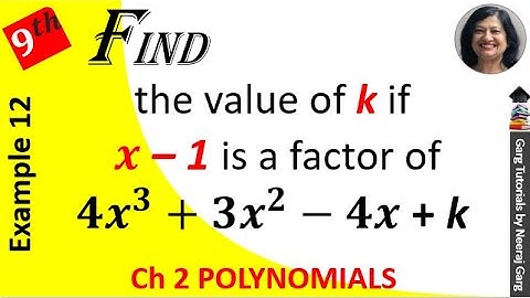 Find the value of k if (x – 1) is a factor of 4x3 + 3x2 – 4x + k | Polynomial Class 9