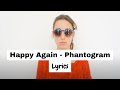 Happy Again Phantogram Lyrics mp3