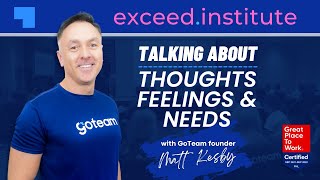 Talking to Your Global Team About Thoughts, Feelings, Needs | Exceed Institute With Matt Kesby
