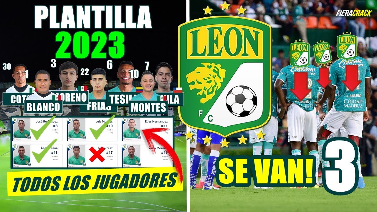 ✓? PLANTILLA COMPLETA del CLUB LEÓN ✓ REGISTRO de JUGADORES Para el  Clausura 2023 ✓ HABRÁ MAS BAJAS! - YouTube