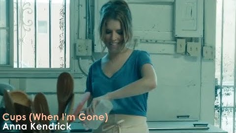 Anna Kendrick - Cups (When I