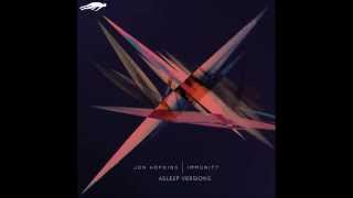 Jon Hopkins - Immunity (Extended &#39;Asleep versions&#39; and &#39;Immunity&#39; version)