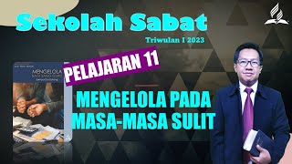 MENGELOLA PADA MASA-MASA SULIT | Sekolah Sabat Pelajaran Ke11, Triwulan I, Tahun 2022 | screenshot 1