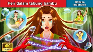 Peri dalam tabung bambu 👸 Dongeng Bahasa Indonesia 🌜 WOA - Indonesian Fairy Tales