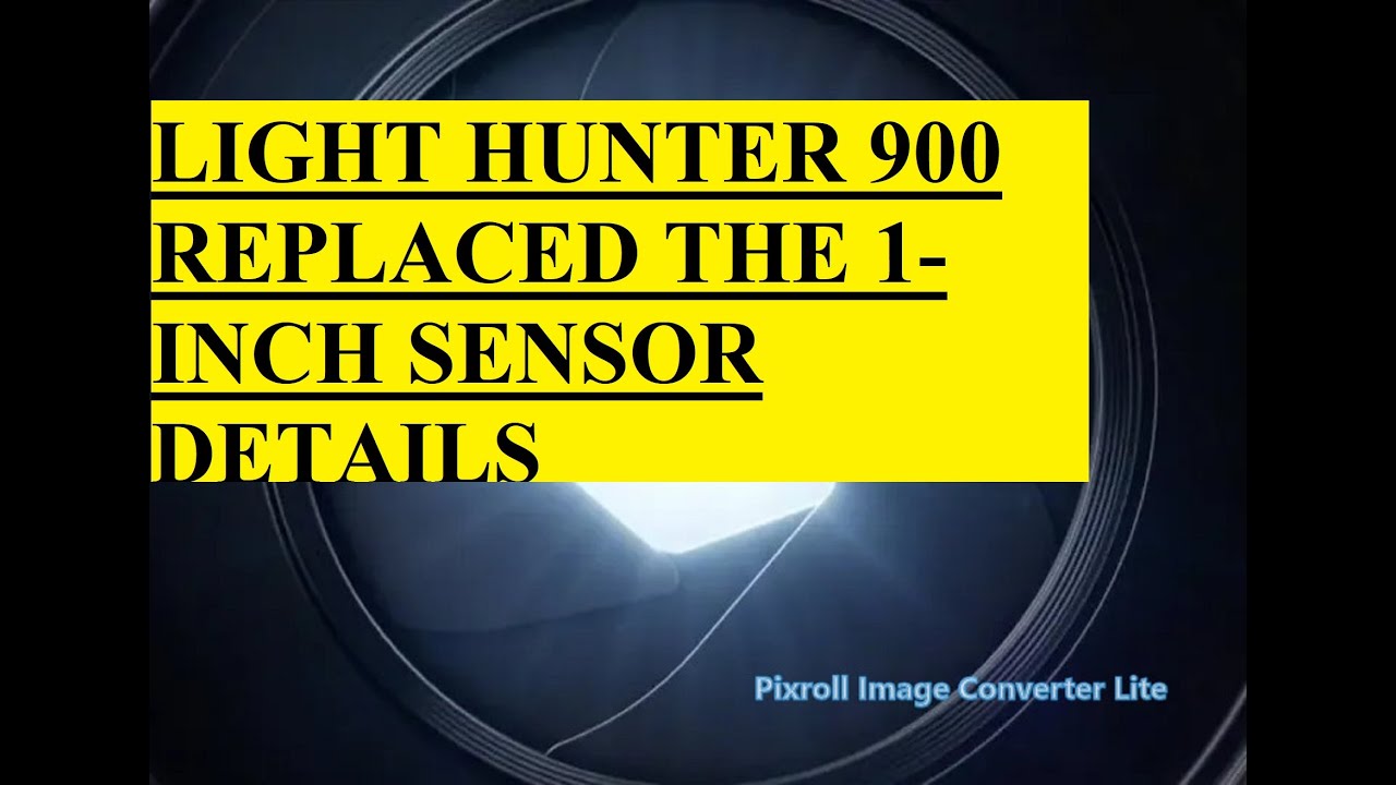 LIGHT HUNTER 900 REPLACED THE 1-INCH SENSOR DETAILS - YouTube