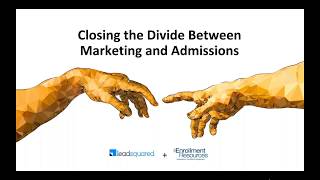 Closing the divide between marketing and admissions