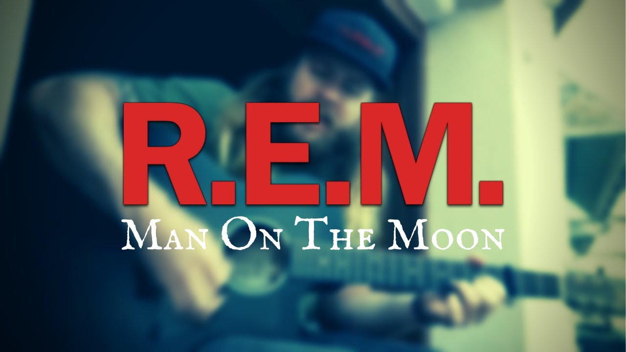 r.e.m. man of the moon