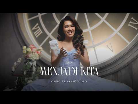 Menjadi Kita - Ebin