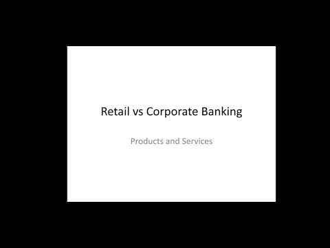 Video: Differenza Tra Retail Banking E Corporate Banking