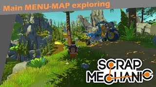 ScrapMechanic's main MENU-MAP exploring :D
