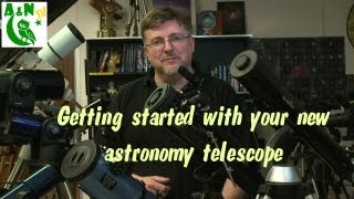 Getting started with your new astronomy telescope