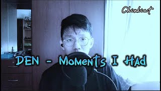 DEN - Moments I Had // Beatbox cover by Chinkiat