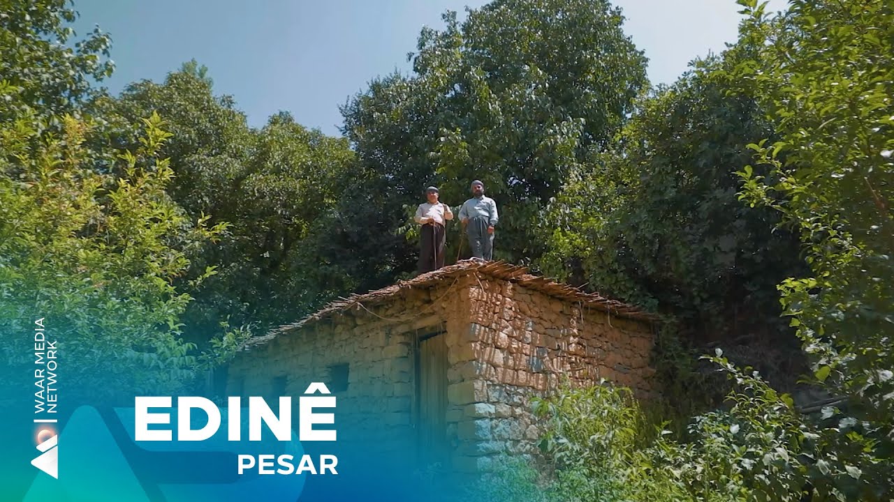 Pesar - Edinê | پەسار- ئەدنێ